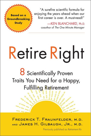Retire Right: 8 Scientifically Proven Traits You Need for a Happy, Fulfilling Retirement,Used
