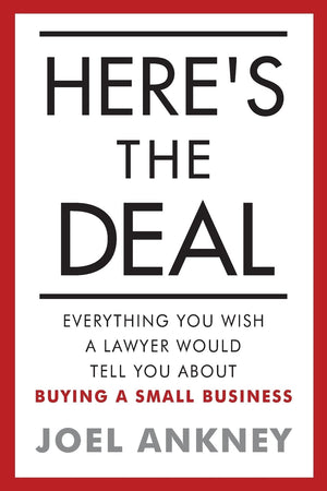 Here's The Deal: Everything You Wish a Lawyer Would Tell You About Buying a Small Business,New