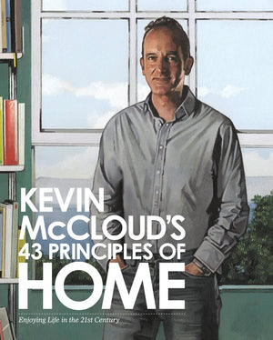 Kevin McCloud's 43 Principles of Home: Enjoying Life in the 21st Century.,Used