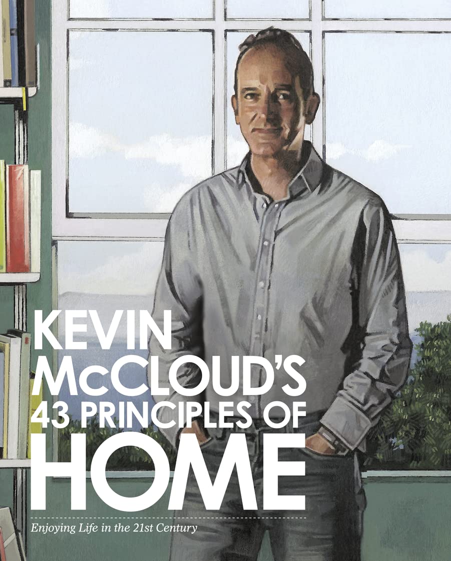 Kevin McCloud's 43 Principles of Home: Enjoying Life in the 21st Century.,Used