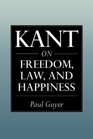 Kant on Freedom, Law, and Happiness,Used
