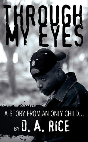 THROUGH MY EYES: A story from an only child...,New