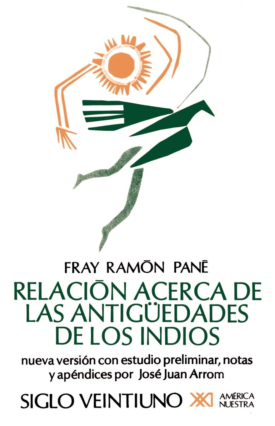 Relacin Acerca De Las Antigedades De Los Indios. (El Primer Tratado Escrito En Amrica): Nueva Versin Con Estudio Prelimina,New