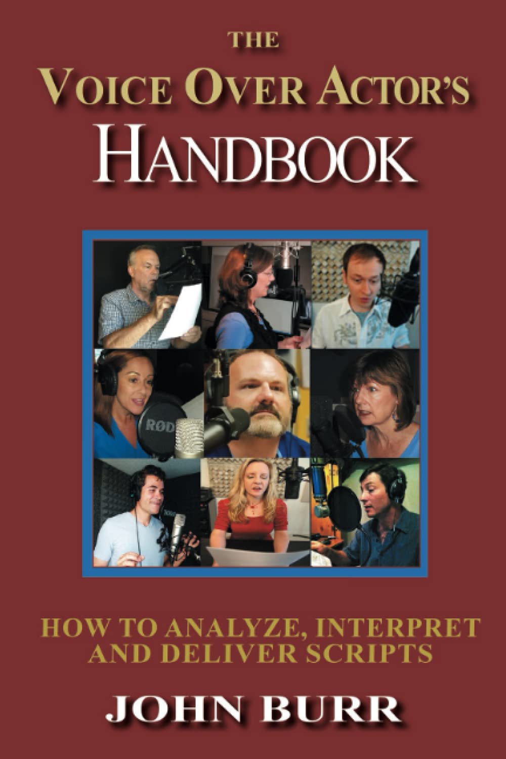 The Voice Over Actor's Handbook: How to Analyze, Interpret, and Deliver Scripts,Used