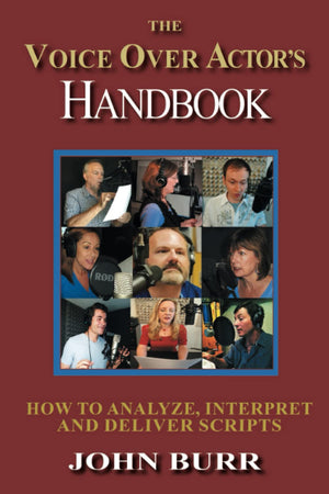 The Voice Over Actor's Handbook: How to Analyze, Interpret, and Deliver Scripts,Used