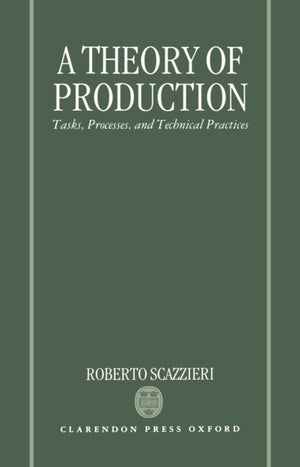 A Theory of Production: Tasks, Processes, and Technical Practices,Used