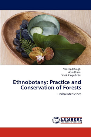 Ethnobotany: Practice and Conservation of Forests: Herbal Medicines,Used