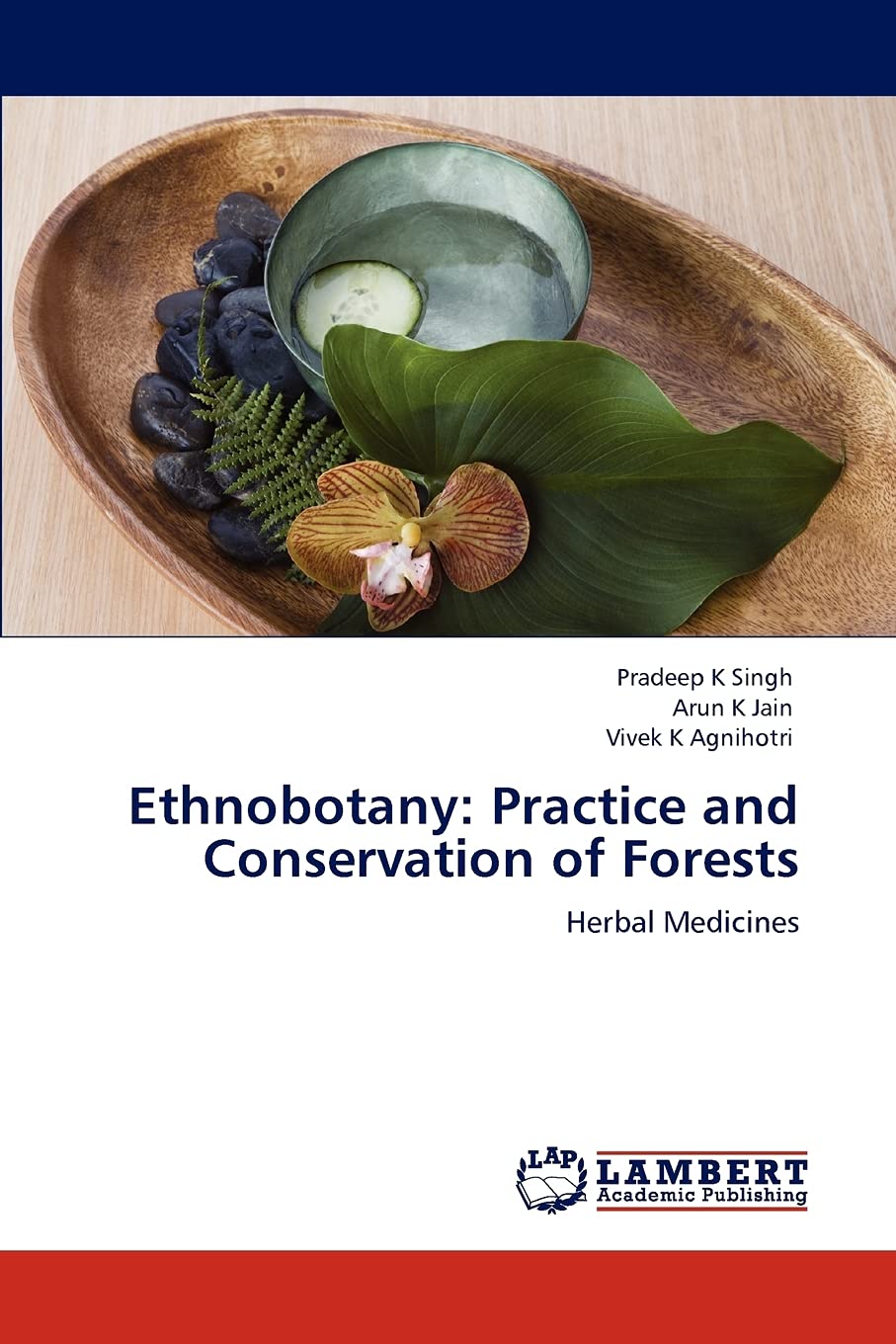 Ethnobotany: Practice and Conservation of Forests: Herbal Medicines,Used