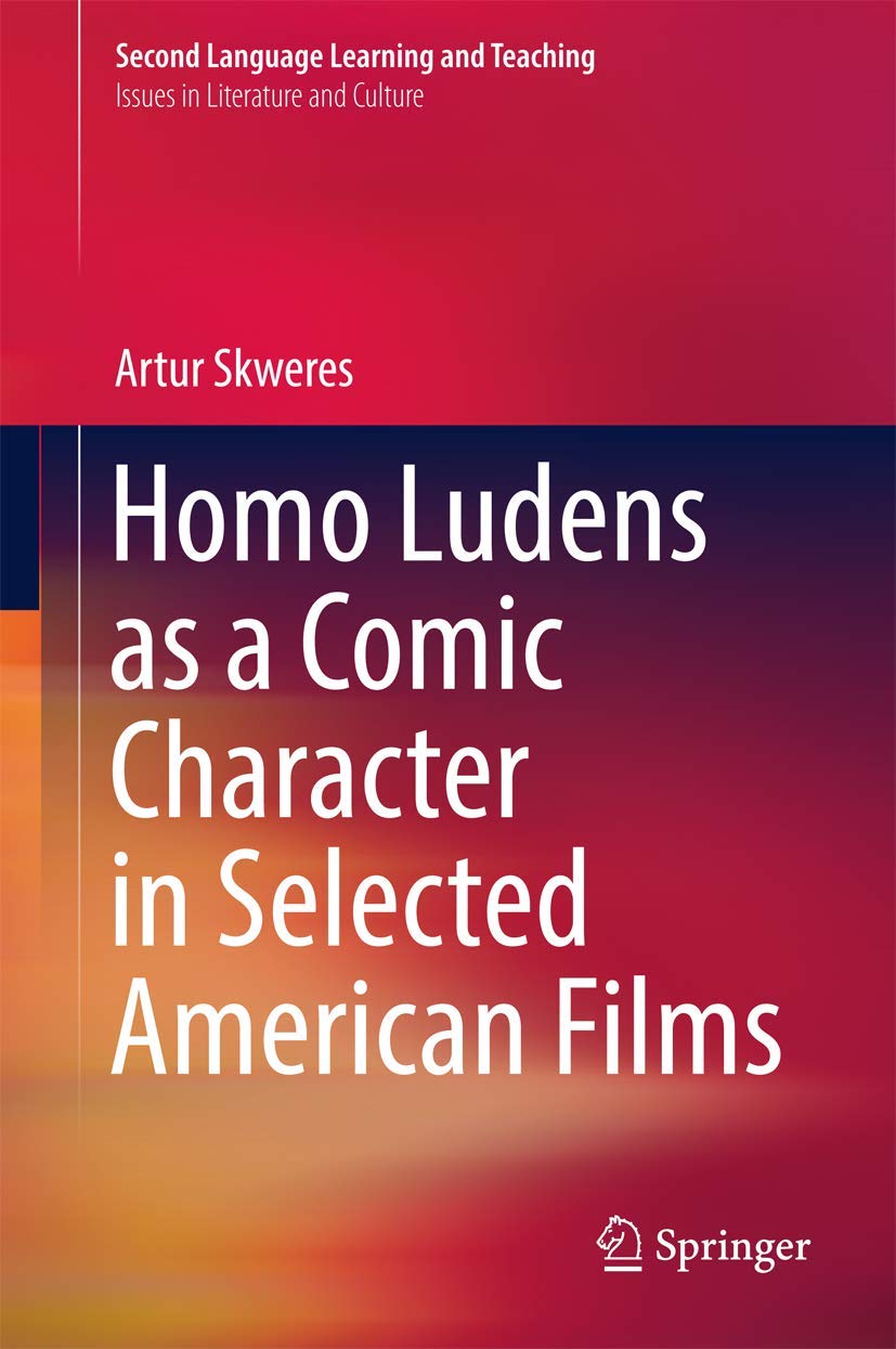 Homo Ludens as a Comic Character in Selected American Films (Second Language Learning and Teaching),Used
