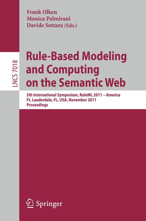 RuleBased Modeling and Computing on the Semantic Web: 5th International Symposium, RuleML 2011  America, Ft. Lauderdale, FL, U,Used