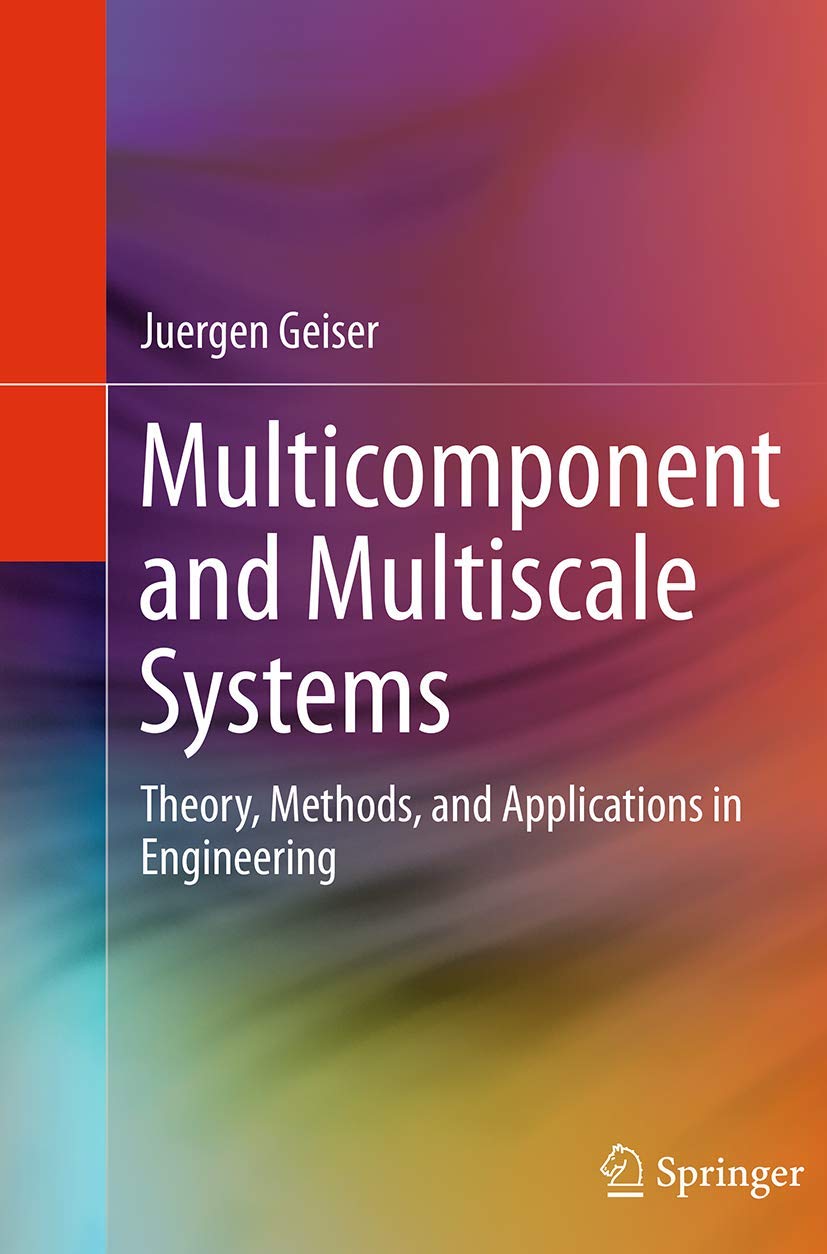 Multicomponent and Multiscale Systems: Theory, Methods, and Applications in Engineering,Used
