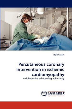 Percutaneous coronary intervention in ischemic cardiomyopathy: A dobutamine echocardiography study,Used