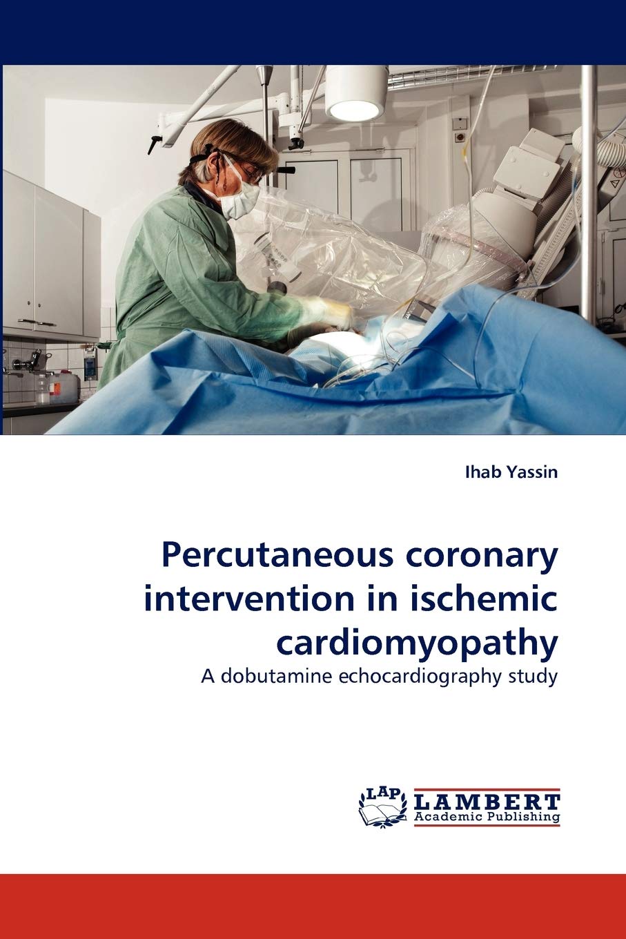Percutaneous coronary intervention in ischemic cardiomyopathy: A dobutamine echocardiography study,Used