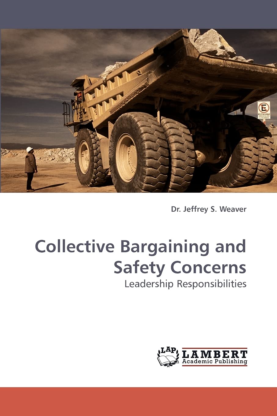 Collective Bargaining and Safety Concerns: Leadership Responsibilities,Used