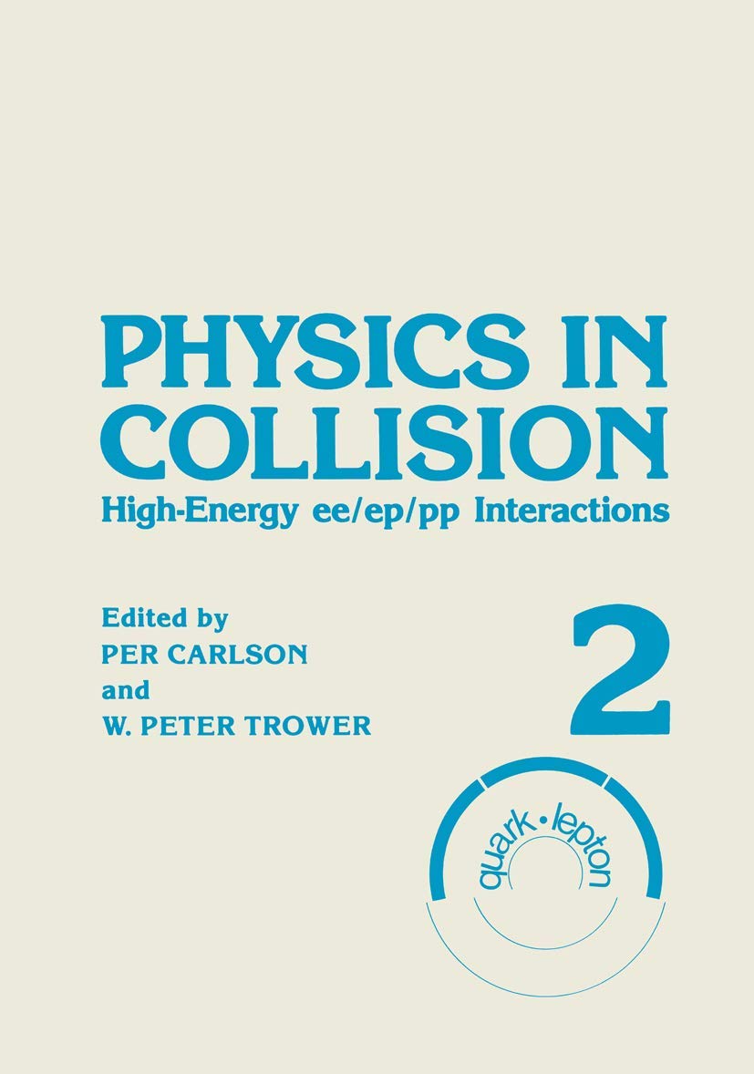 Physics in Collision: HighEnergy ee/ep/pp Interactions. Volume 2,Used
