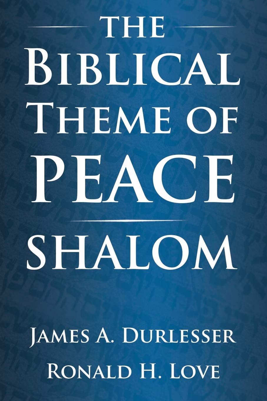 The Biblical Theme of Peace / Shalom,Used