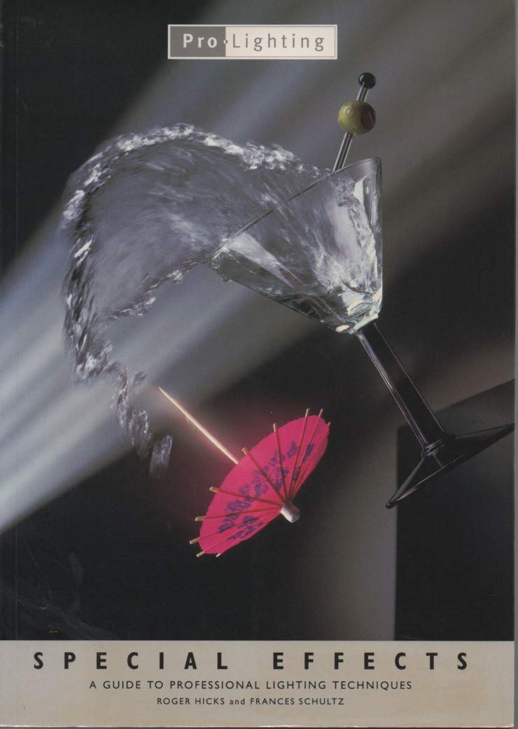 Special Effects: A Guide to Professional Lighting Techniques (Pro Lighting Series),Used