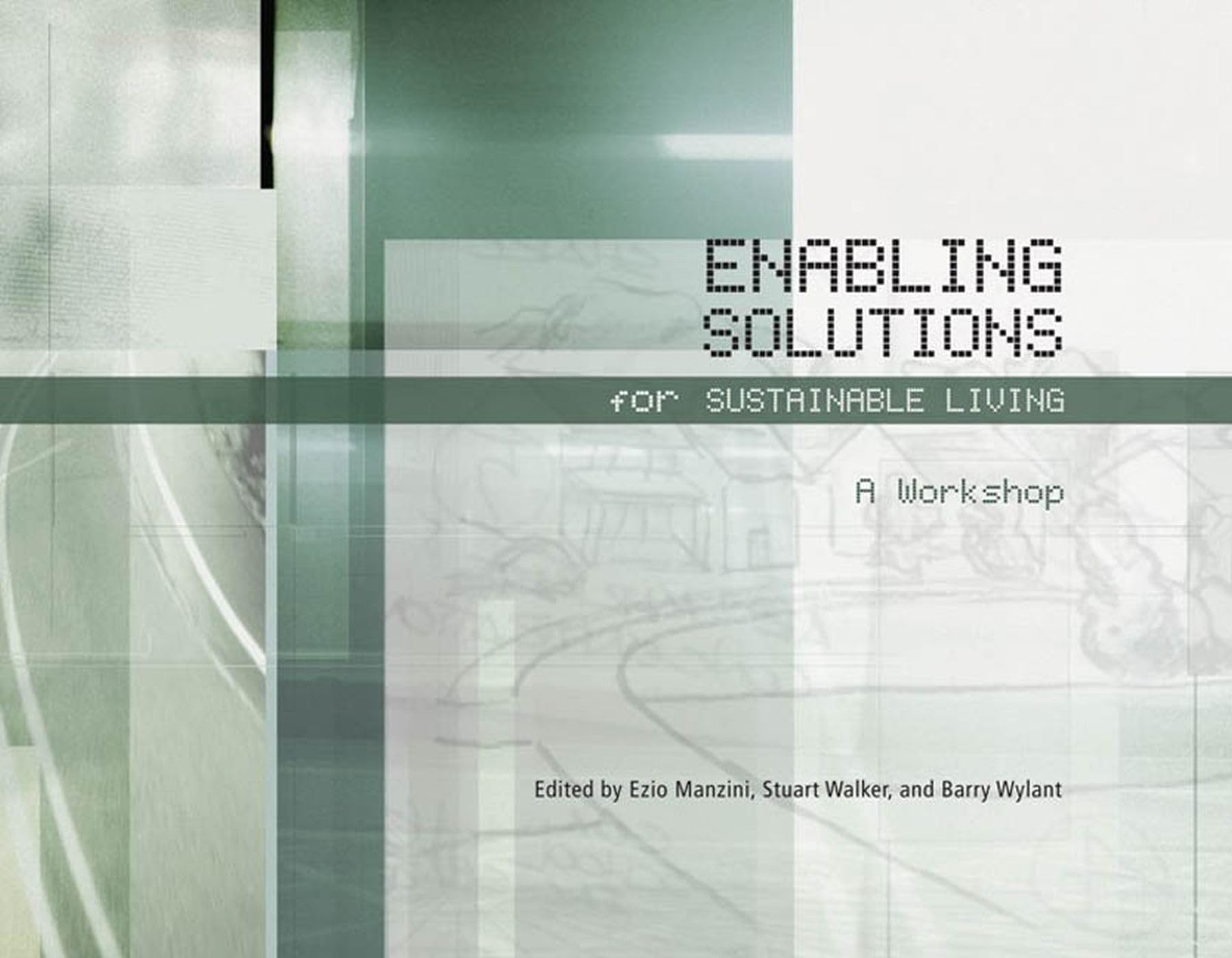 Enabling Solutions for Sustainable Living: A Workshop,Used