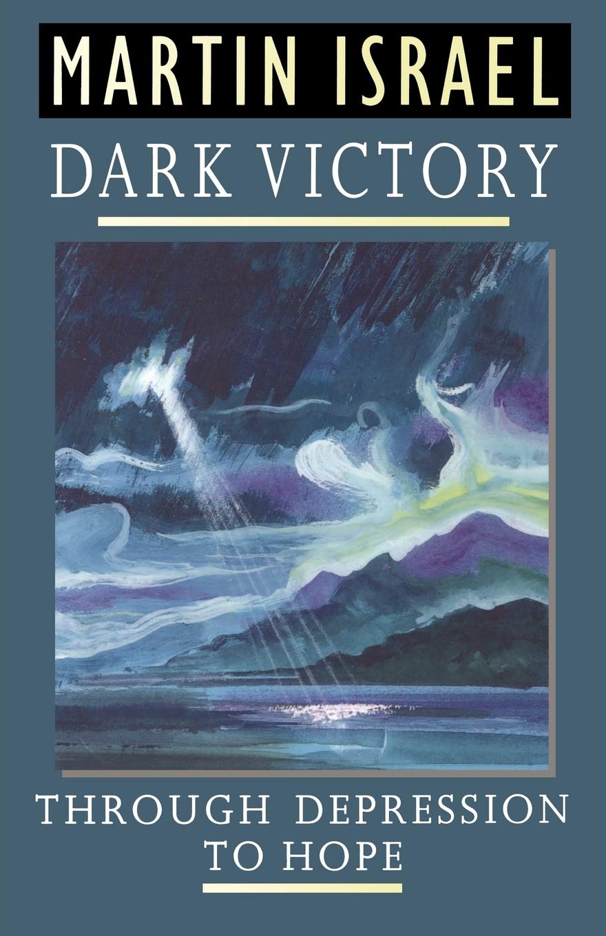 Dark Victory: Through Depression to Hope,Used