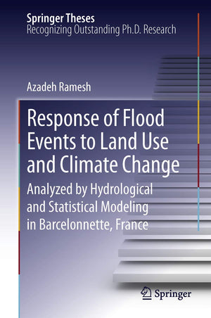 Response of Flood Events to Land Use and Climate Change: Analyzed by Hydrological and Statistical Modeling in Barcelonnette, Fra,Used