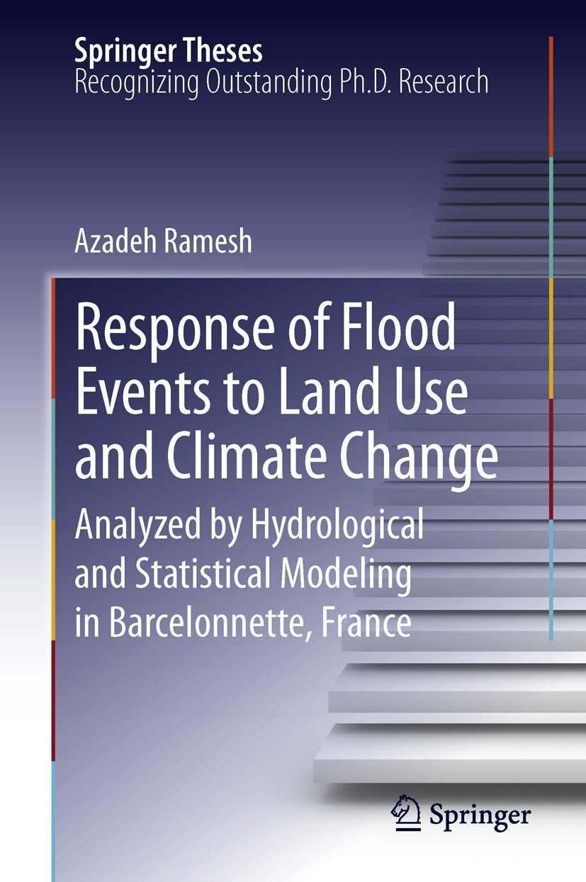Response of Flood Events to Land Use and Climate Change: Analyzed by Hydrological and Statistical Modeling in Barcelonnette, Fra,Used