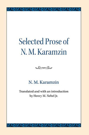 Selected Prose Of N. M. Karamzin,Used