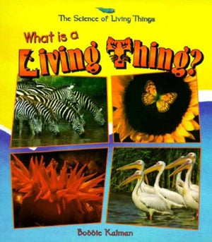 What Is A Living Thing? (Science Of Living Things),New