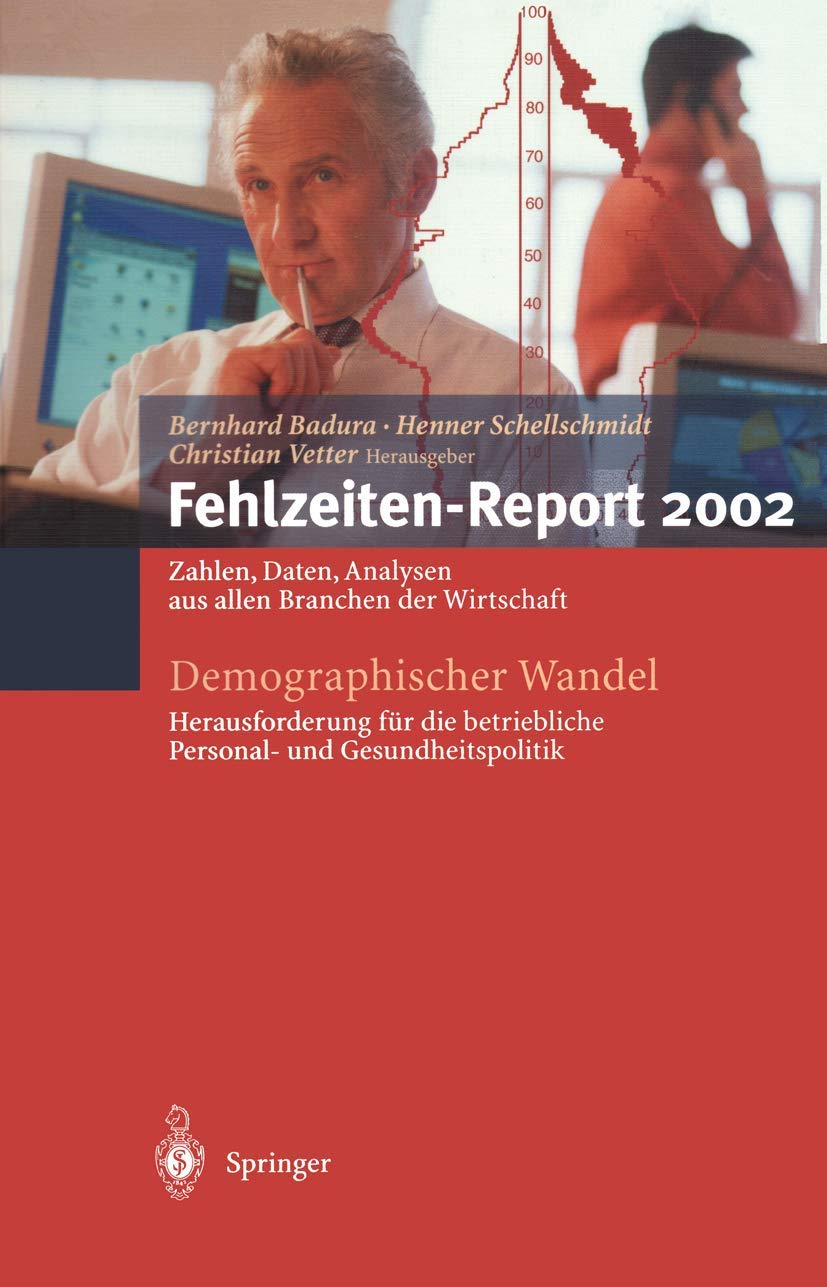 Demographischer Wandel: Herausforderung fr die betriebliche Personal und Gesundheitspolitik: Zahlen, Daten, Analysen aus allen ,Used
