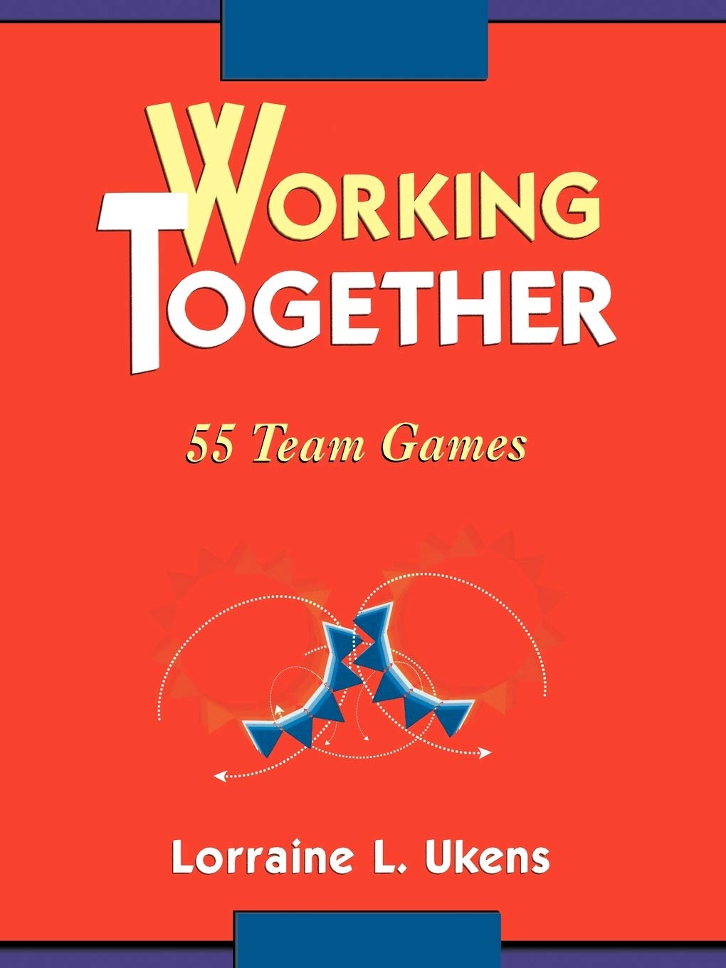 Working Together: 55 Team Games,Used