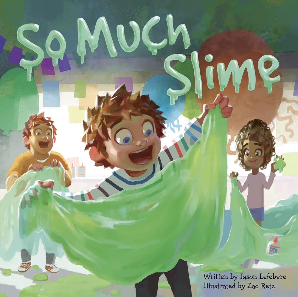 So Much Slime (Too Much Glue),New