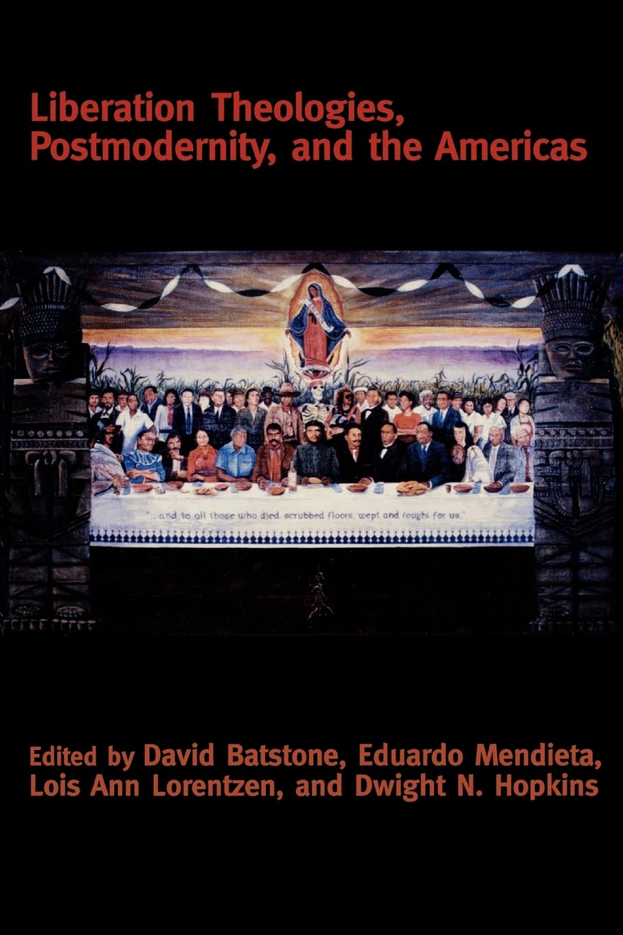 Liberation Theologies, Postmodernity and the Americas (Creating the North American Landscape (Paperback)),New
