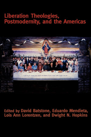Liberation Theologies, Postmodernity and the Americas (Creating the North American Landscape (Paperback)),Used