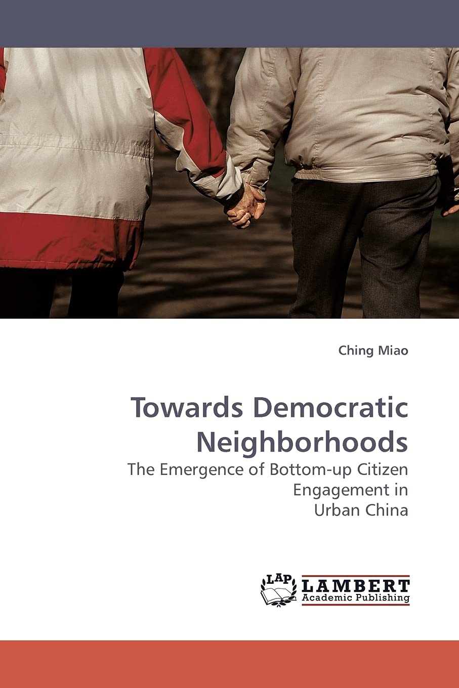 Towards Democratic Neighborhoods: The Emergence of Bottomup Citizen Engagement in Urban China,Used