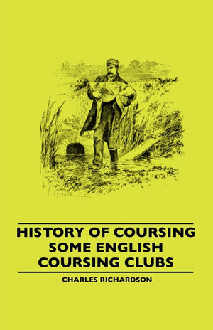 History Of Coursing  Some English Coursing Clubs,Used
