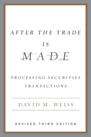 After The Trade Is Made: Processing Securities Transactions