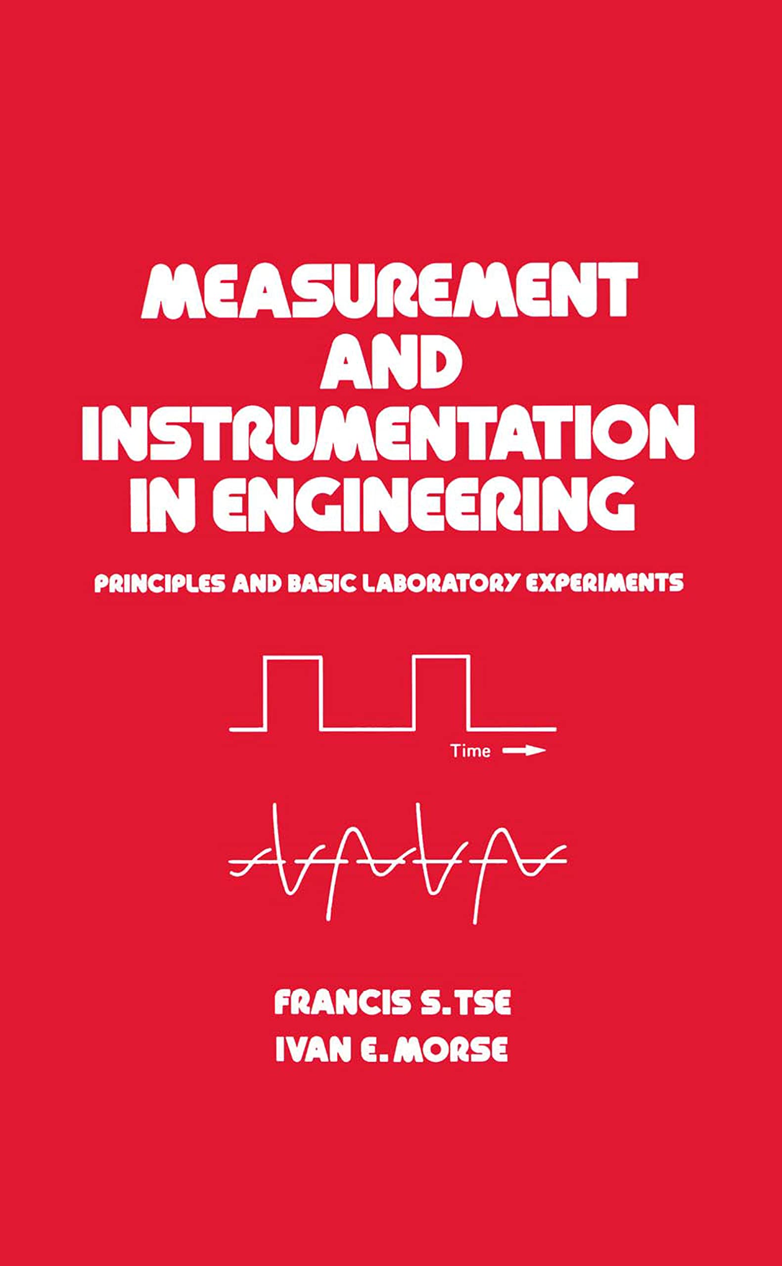 Measurement And Instrumentation In Engineering: Principles And Basic Laboratory Experiments (Mechanical Engineering),Used