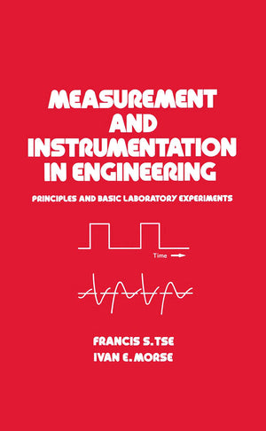 Measurement And Instrumentation In Engineering: Principles And Basic Laboratory Experiments (Mechanical Engineering),Used