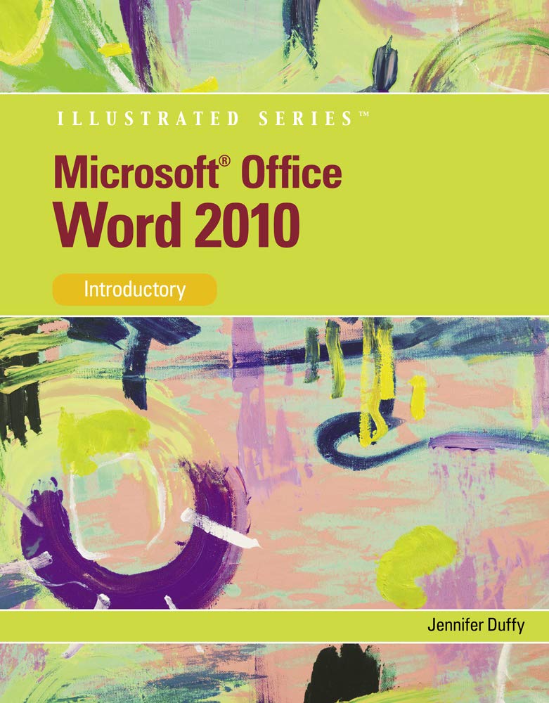 Microsoft Word 2010: Illustrated Introductory (Illustrated Series: Individual Office Applications),New