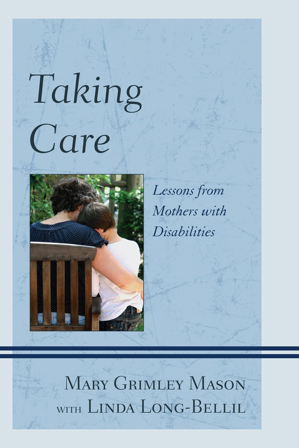 Taking Care: Lessons from Mothers with Disabilities,Used