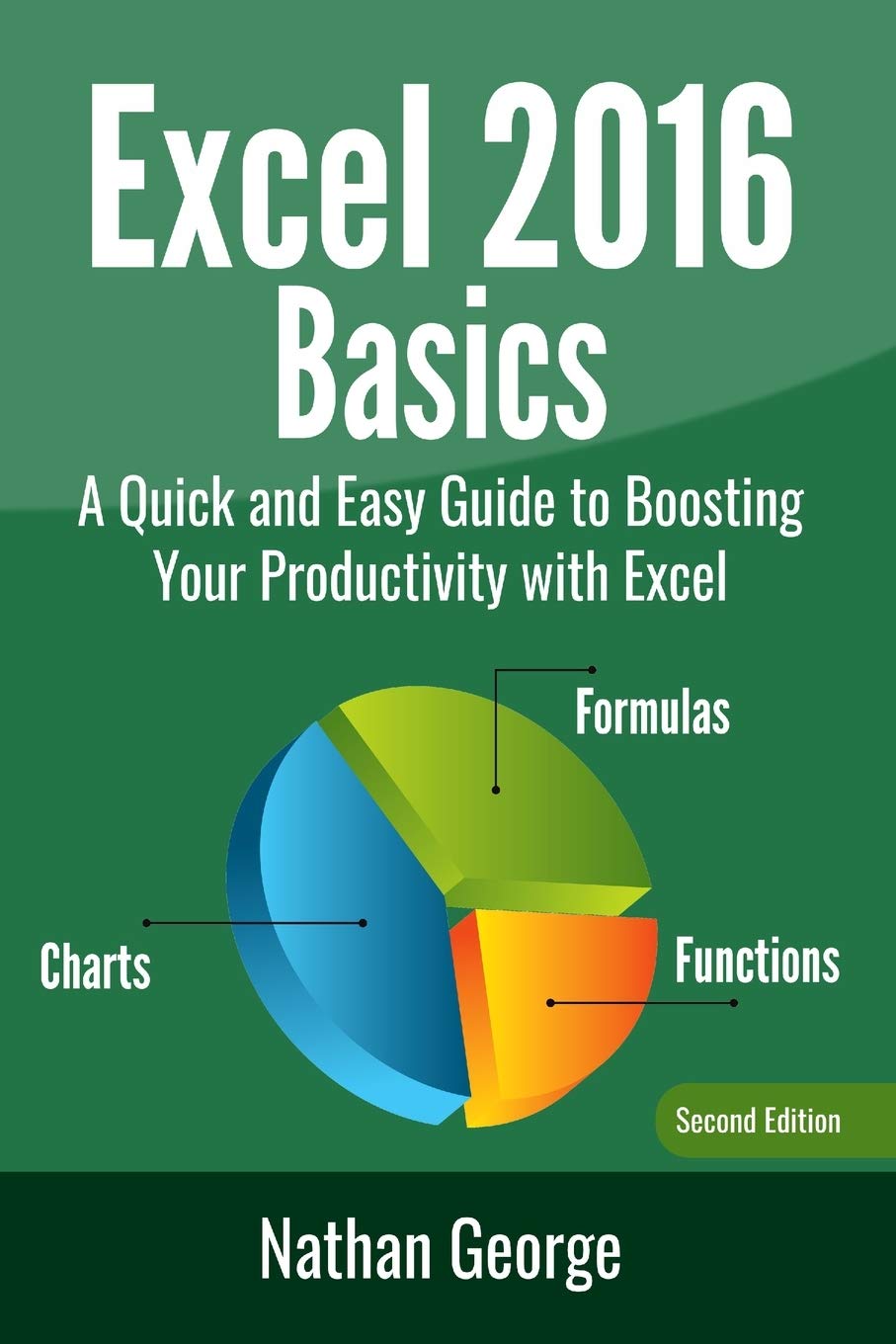 Excel 2016 Basics: A Quick And Easy Guide To Boosting Your Productivity With Excel,Used