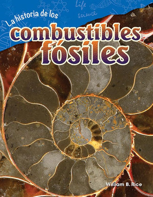 La historia de los combustibles fsiles (Science: Informational Text) (Spanish Edition),Used