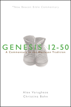 NBBC, Genesis 1250: A Commentary in the Wesleyan Tradition (New Beacon Bible Commentary),Used