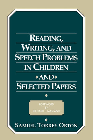 Reading, Writing, and Speech Problems in Children and Selected Papers,Used