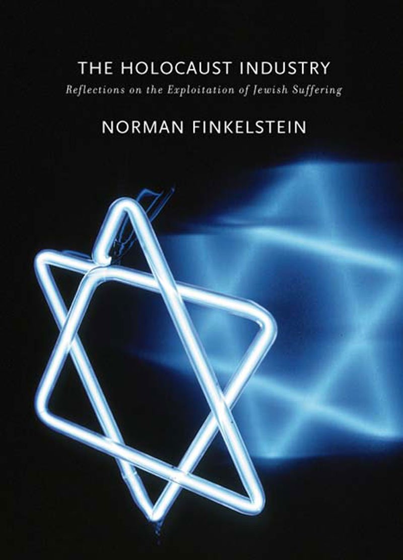 The Holocaust Industry: Reflections On The Exploitation Of Jewish Suffering