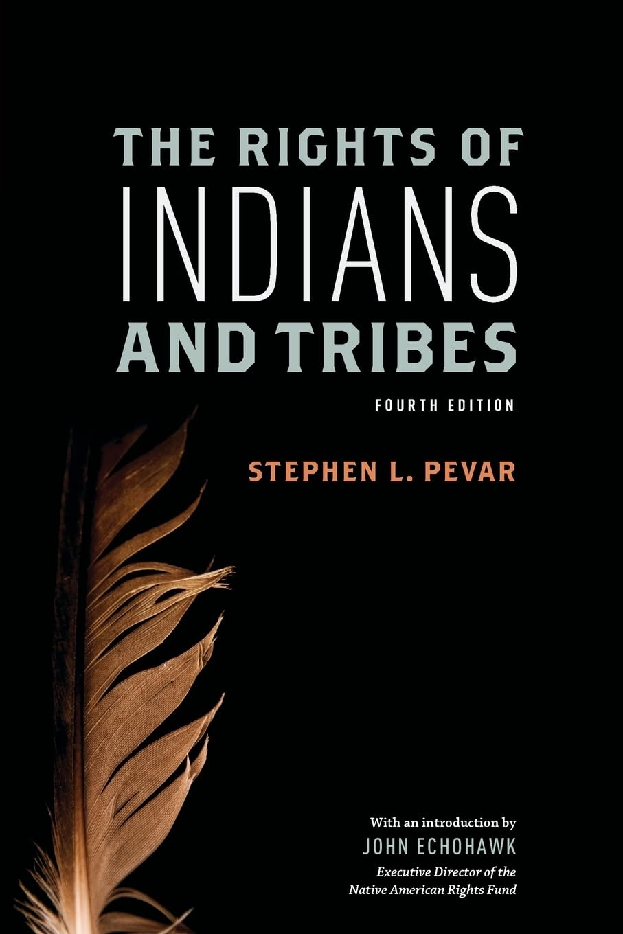 The Rights of Indians and Tribes,New
