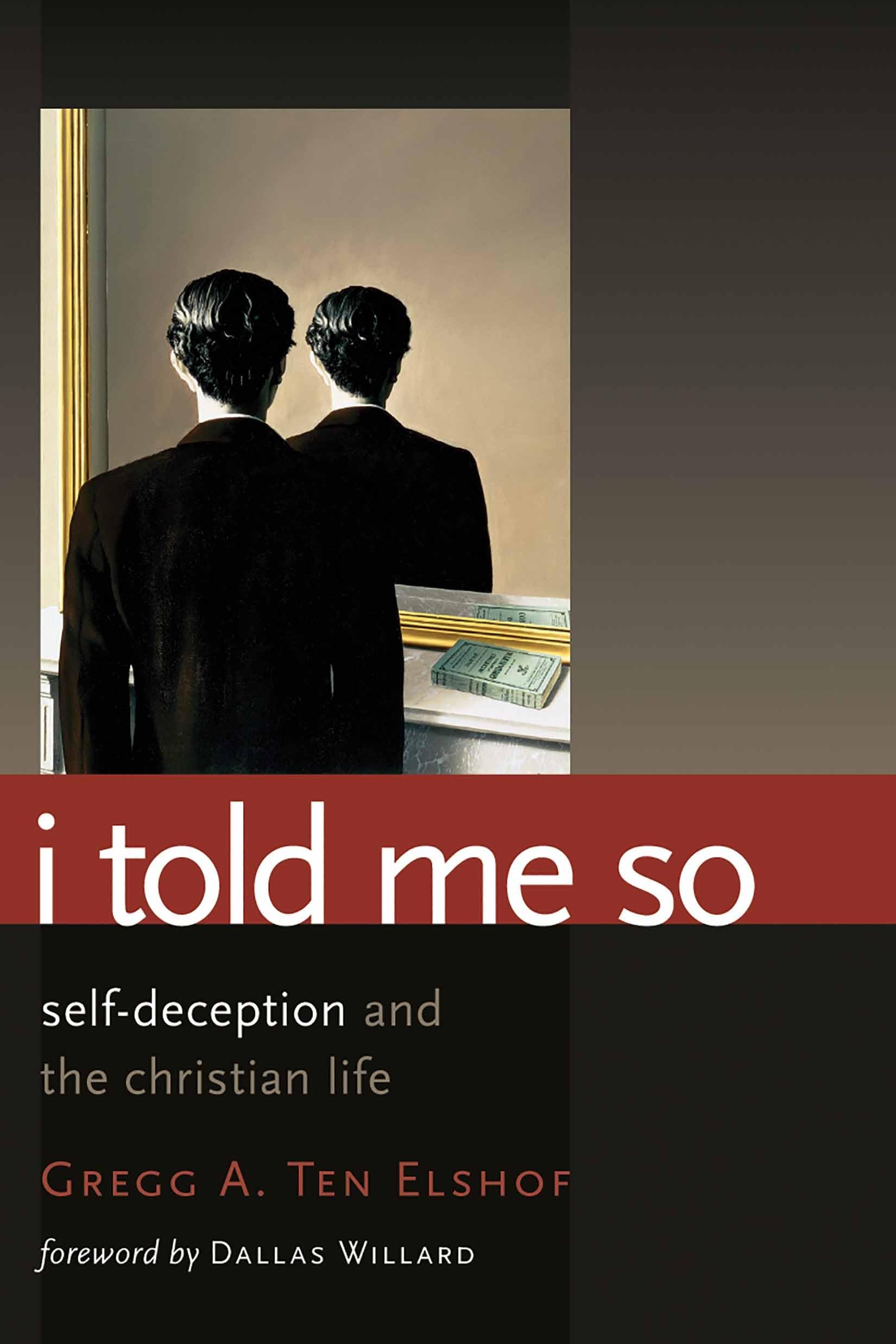 I Told Me So: SelfDeception and the Christian Life,Used