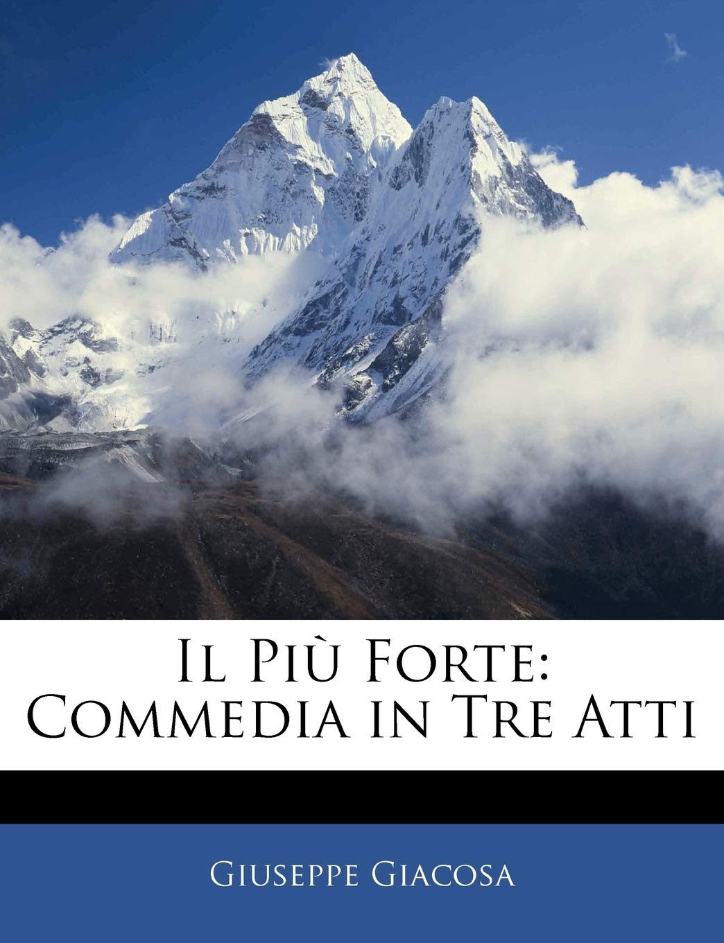 Il Piu Forte: Commedia in Tre Atti (English and Italian Edition),Used