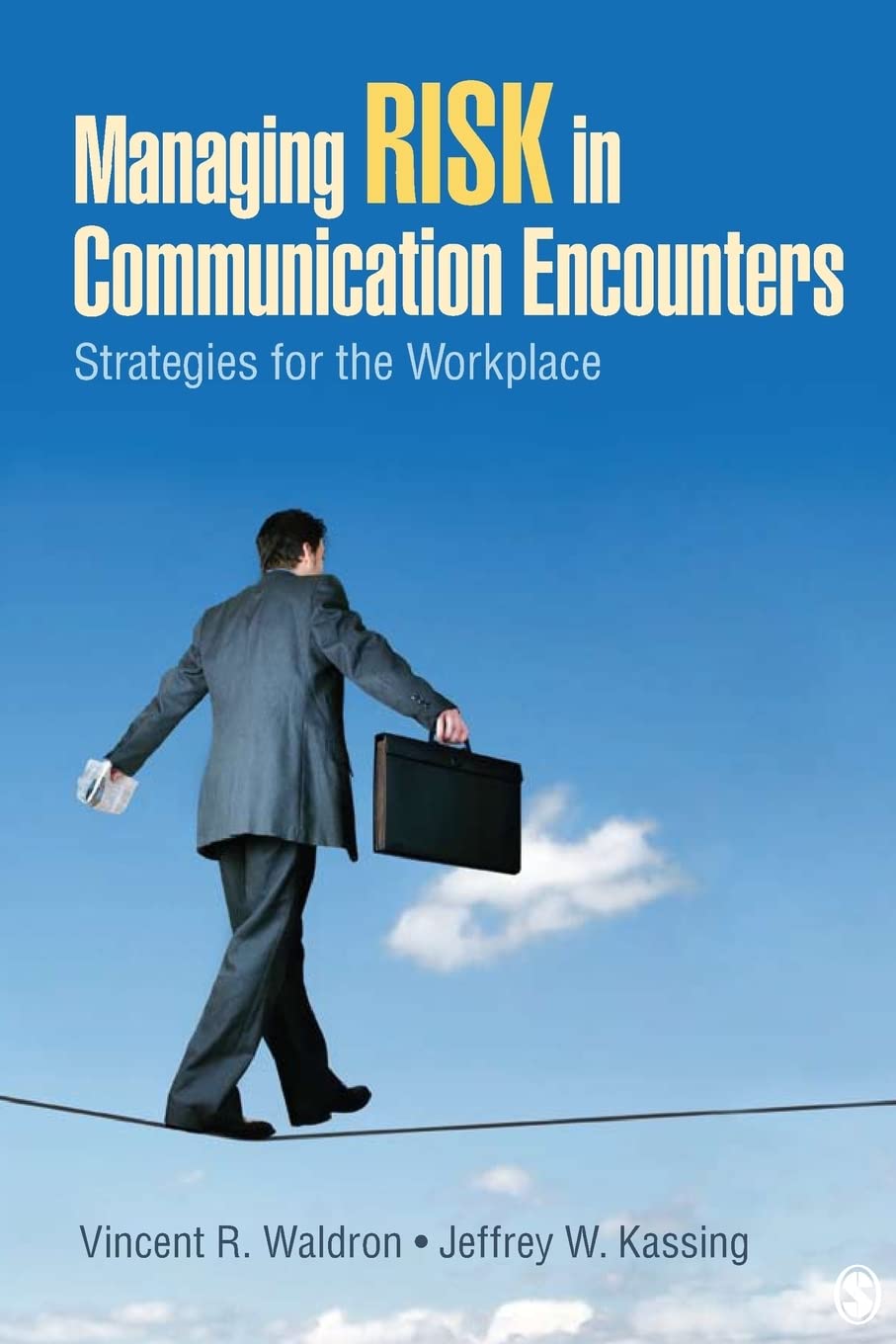 Managing Risk in Communication Encounters: Strategies for the Workplace,Used