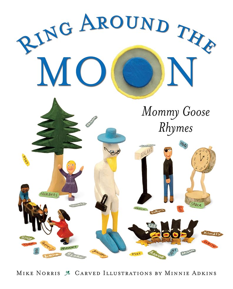 Ring Around The Moon: Mommy Goose Rhymes,New