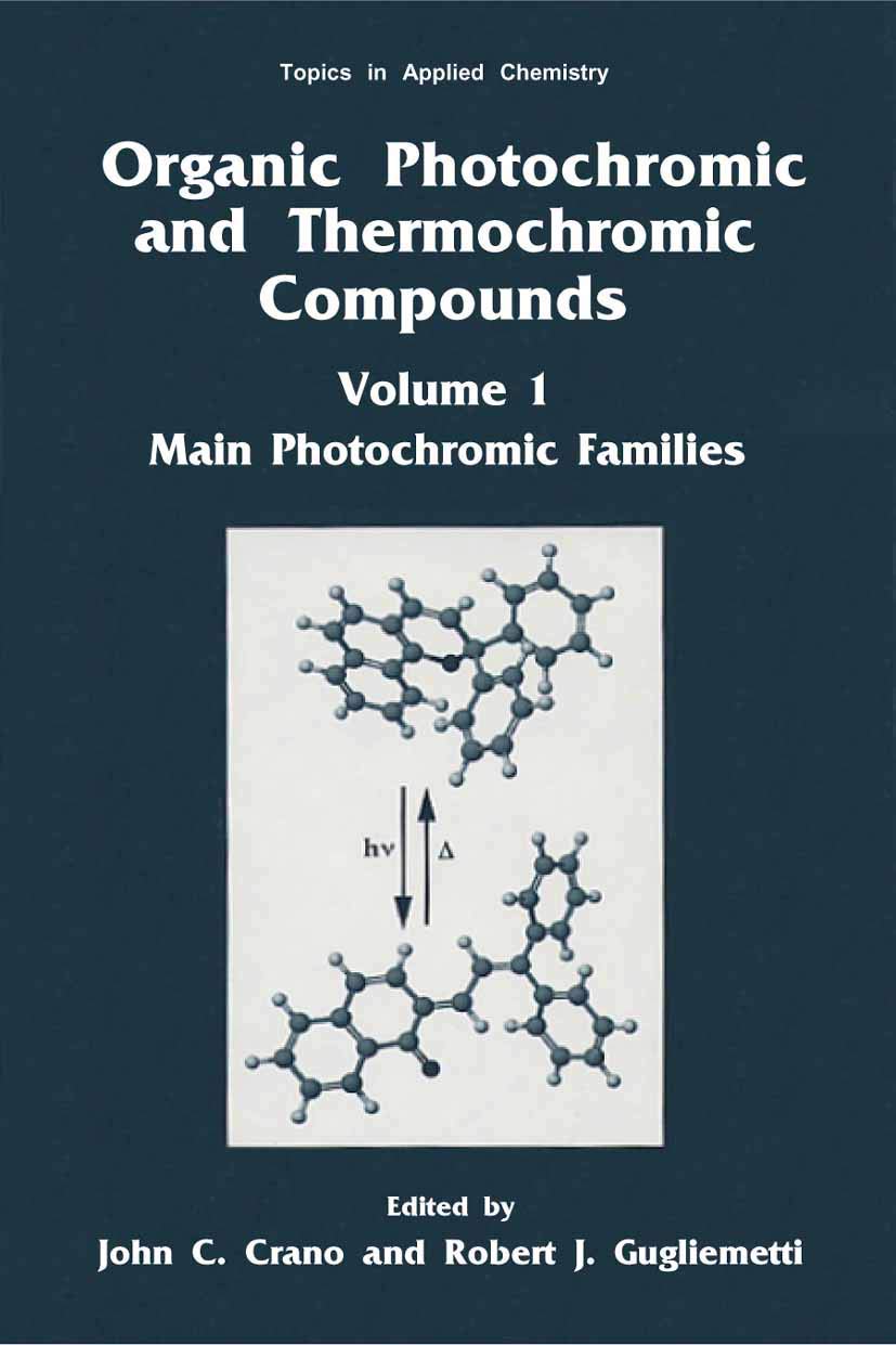 Organic Photochromic And Thermochromic Compounds: Main Photochromic Families (Topics In Applied Chemistry),New